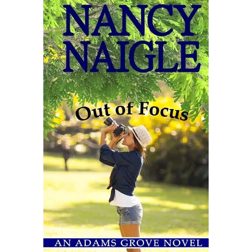 Out of Focus: An Adams Grove Novel