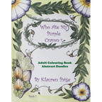 Who Ate My Purple Crayon ?: Adult Colouring Book Abstract Doodles - Paperback