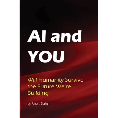 AI & You: Will Humanity Survive the Future We're Building