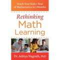 Rethinking Math Learning: Teach Your Kids 1 Year of Mathematics in 3 Months