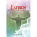 Harpazo: A Layman's Guide To The Rapture