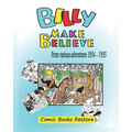Billy make believe: Various adventures from 1934 - 1935
