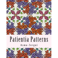 Patientia Patterns: Adult Coloring Book