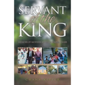 Servant of the King: Memoir of Modern Apostle Kemper Crabb