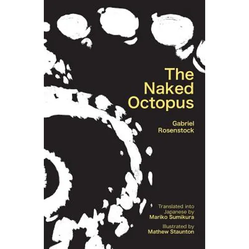 The Naked Octopus: Erotic Haiku in English with Japanese Translations