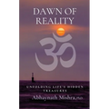 Dawn of Reality: Unfolding Life's Hidden Treasures