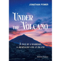 Under the Volcano: A Tale of a Marriage, a Journalist and an Island