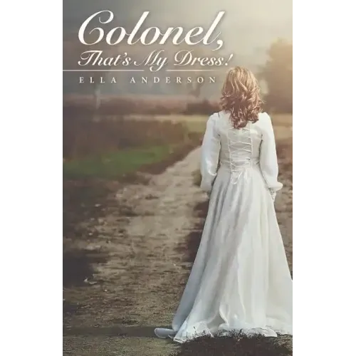 Colonel, That's My Dress!
