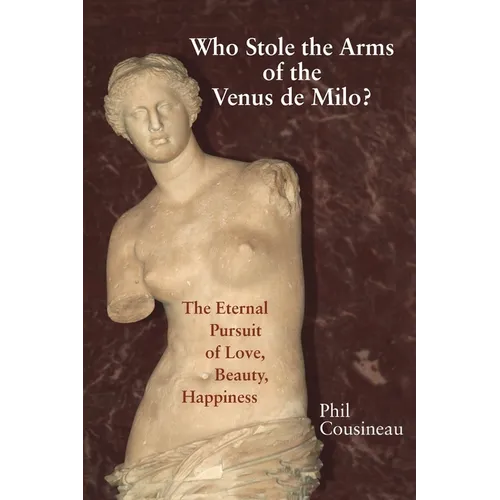 Who Stole the Arms of the Venus de Milo?