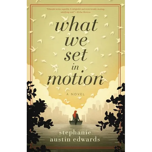 What We Set In Motion