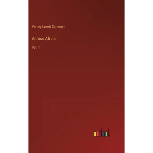 Across Africa: Vol. 1