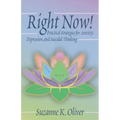 Right Now!: Practical Strategies for Anxiety, Depression and Suicidal Thinking