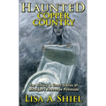 Haunted Copper Country: The History & Ghost Stories of Michigan's Keweenaw Peninsula