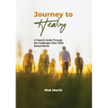 Journey to Healing: A Parent's Guide to Overcoming Child Sexual Abuse