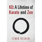 Ku: A Lifetime of Karate and Zen - Paperback