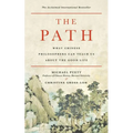 The Path: What Chinese Philosophers Can Teach Us about the Good Life