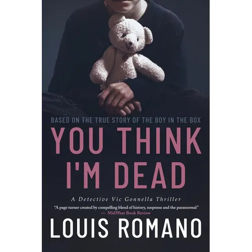 You Think I'm Dead: Based on the True Story of The Boy in the Box