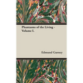 Phantasms of the Living - Volume I.