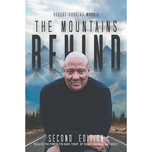 The Mountains Behind: Second Edition
