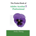 The Pocket Book of Adobe Acrobat 8 Professional