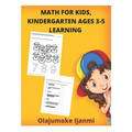 Math For Kids, Kindergarten Ages 3-5 Learning: Math Workbooks For Prekindergartens