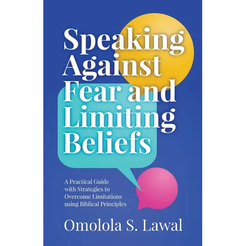 Speaking Against Fear and Limiting Beliefs