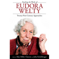 Teaching the Works of Eudora Welty: Twenty-First-Century Approaches