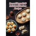 Bao and Beyond: 99 Delicious Dim Sum Recipes