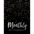 Monthly Bill Payment: Business Planning Monthly Bill Budgeting Record, Expense Finance Organize your bills and plan for your expenses