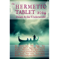 The HERMETIC TABLET 2024: Death & the Underworld