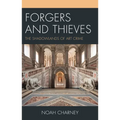 Forgers and Thieves: The Shadowlands of Art Crime