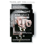 Einstein in Time and Space: A Life in 99 Particles - Paperback
