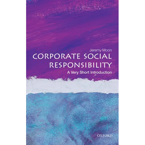 Corporate Social Responsibility: A Very Short Introduction