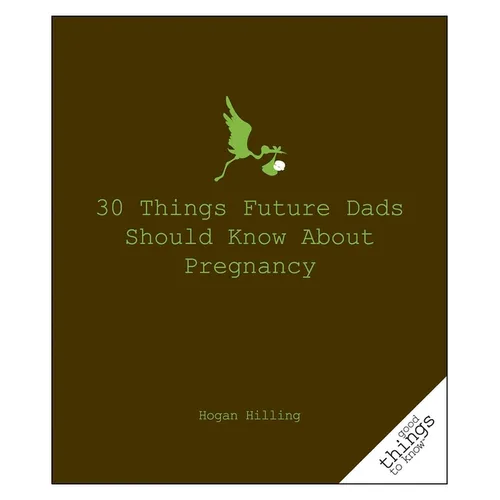 30 Things Future Dads Should Know about P...