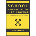 School and the End of Intelligence: The Erosion of Civilized Society