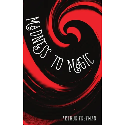 Madness to Magic