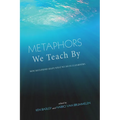 Metaphors We Teach By