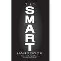 The SMART Handbook: Science-Based Tools To Get **it Done