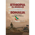 How Ethiopia and Al-Shabaab Crippled Western Efforts in Somalia: A Senior Somali Commander's Perspective