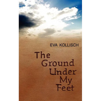 The Ground Under My Feet