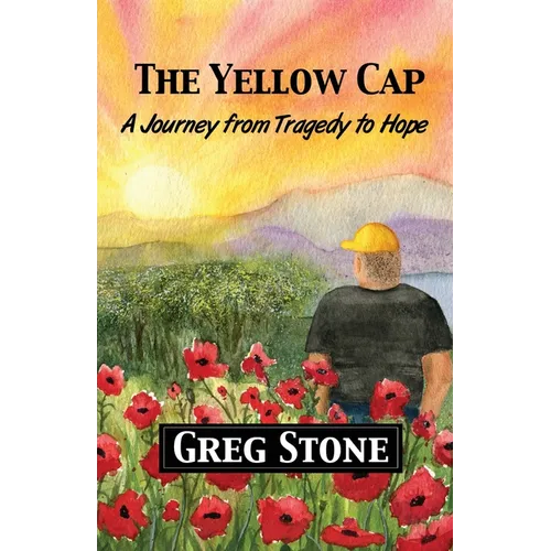 The Yellow Cap: A Journey fromTragedy to Hope