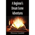 A Beginner's Dream Scene Adventures: Vivid Illustrated Fun Dreams