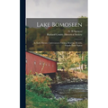 Lake Bomoseen: Its Early History, Conveyances, Fishing, Hunting, Resorts, Islands-Their Names