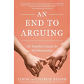 An End to Arguing: 101 Valuable Lessons for All Relationships