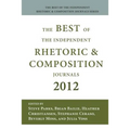 Best of the Independent Journals in Rhetoric and Composition 2012