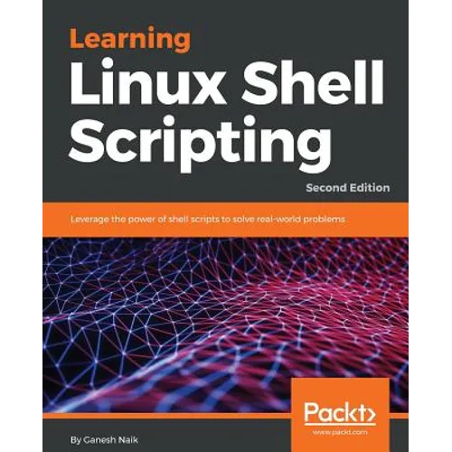 Learning Linux Shell Scripting - Second Edition