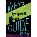 Why's (Poignant) Guide to Ruby