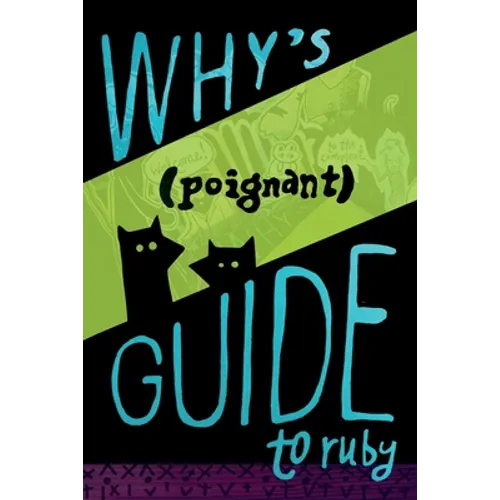 Why's (Poignant) Guide to Ruby