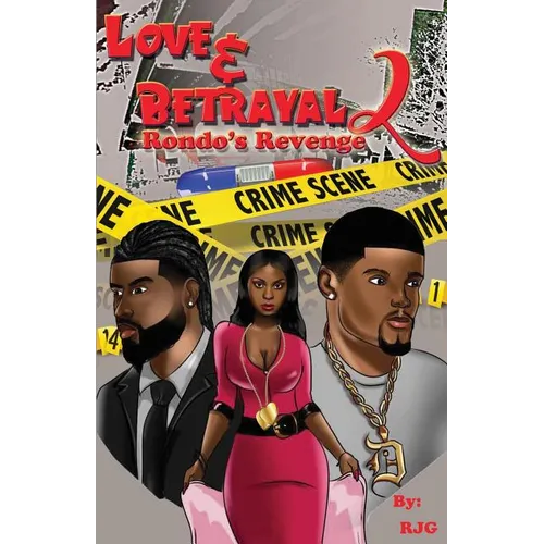 Love & Betrayal: Part 2: Rondo's Revenge