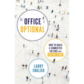 Office Optional: How to Build a Connected Culture with Virtual Teams